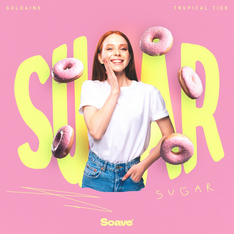 Goldaine & Tropical Tide - Sugar (Original Mix)