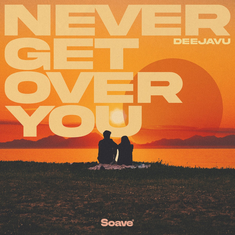 DeejaVu - Never Get Over You (Original Mix)