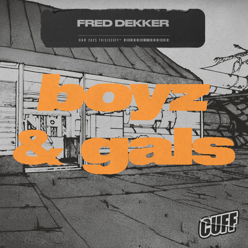 Fred Dekker - Boyz & Gals (Original Mix)