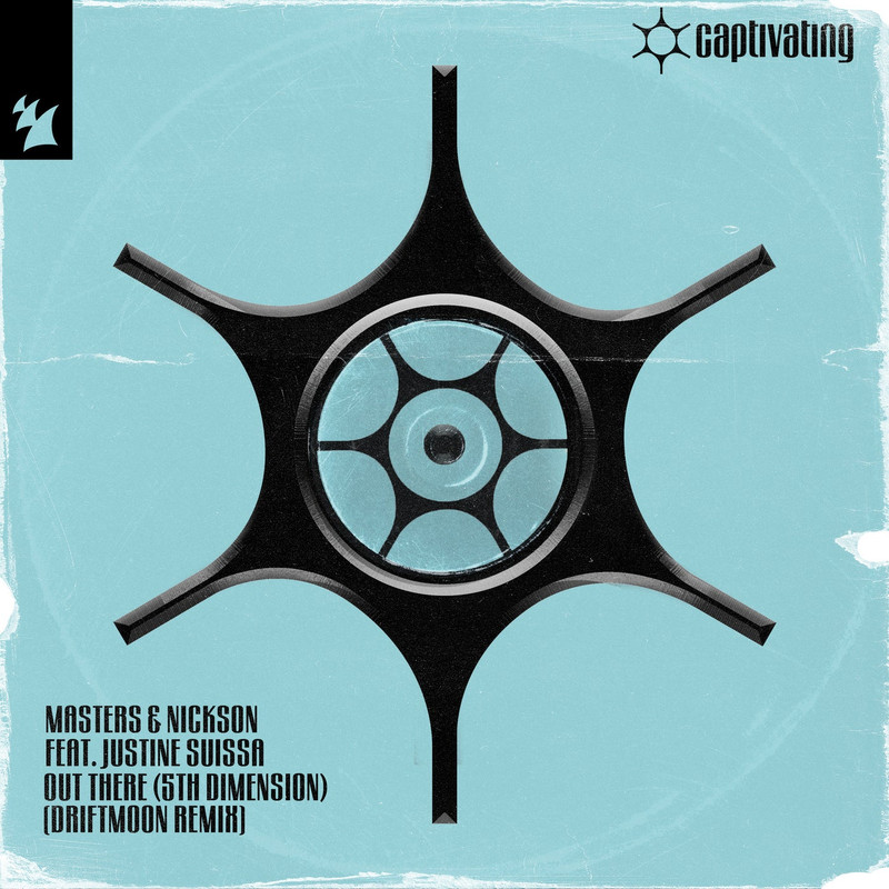 Masters & Nickson & Justine Suissa - Out There (5th Dimension) (Driftmoon Extended Remix)