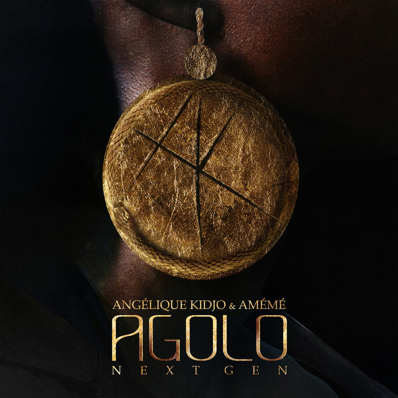 Angelique Kidjo & aMEME - Agolo (Next Gen) (Extended Mix)