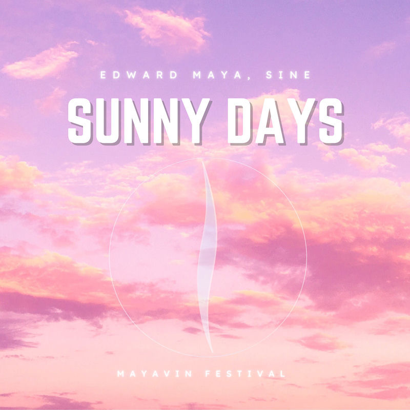Edward Maya & Sin&eacute; - Sunny Days (Mayavin Festival Edit Extended)