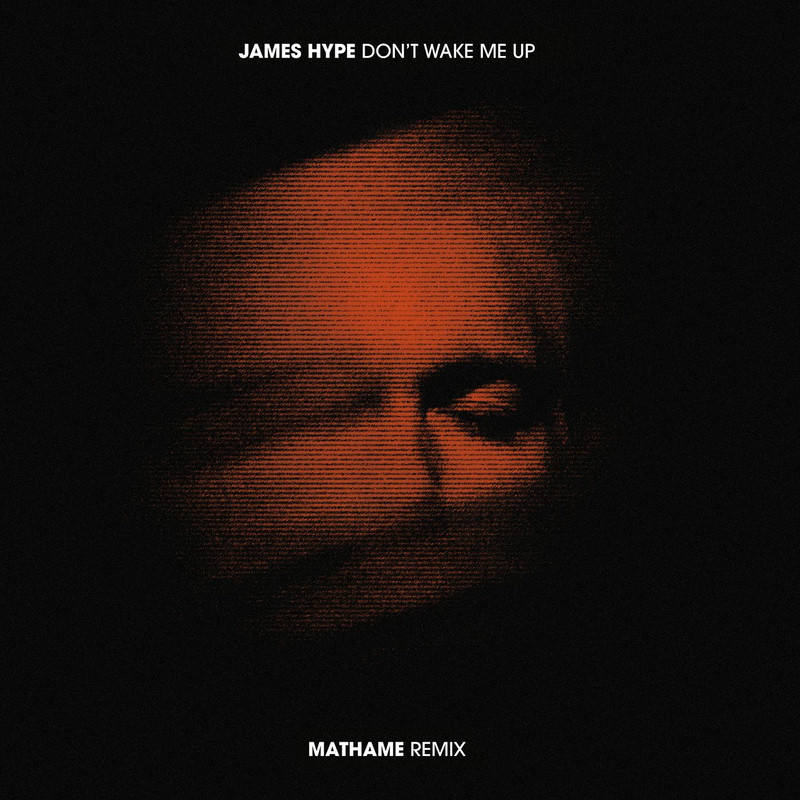 James Hype - Don't Wake Me Up (Mathame Remix)