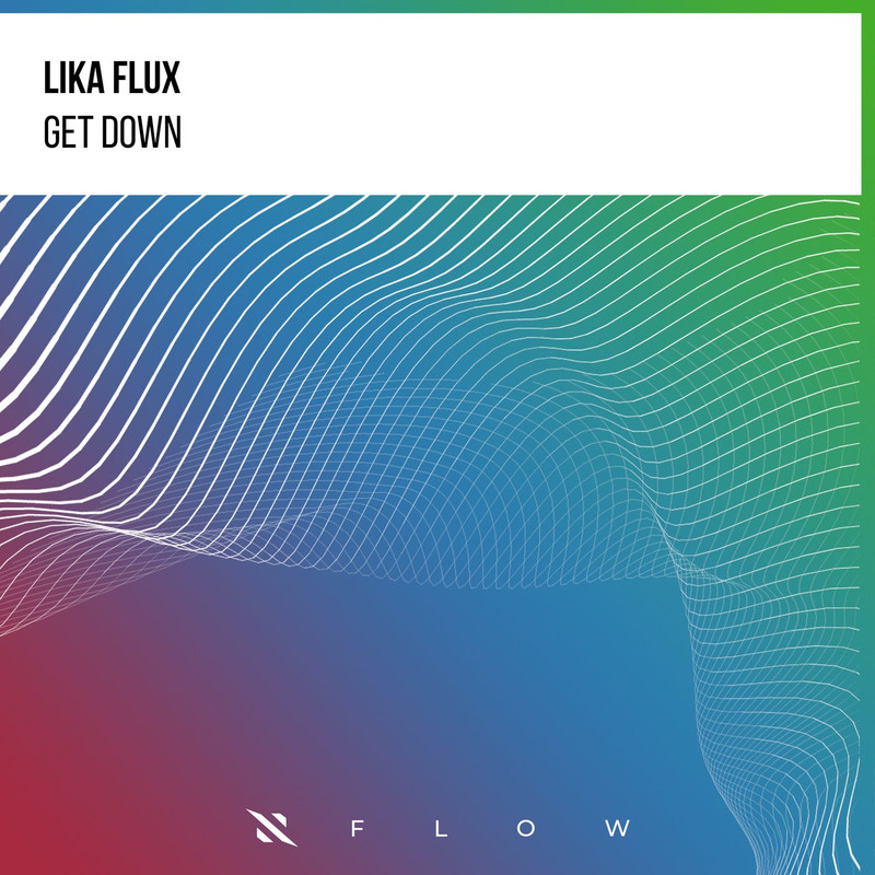 Lika Flux - Get Down (Extended Mix)