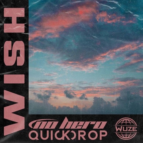 Quickdrop & No Hero - Wish (Extended Mix)