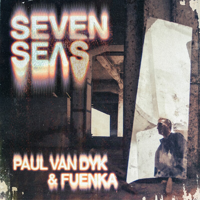 Paul van Dyk & Fuenka - Seven Seas (Original Mix)