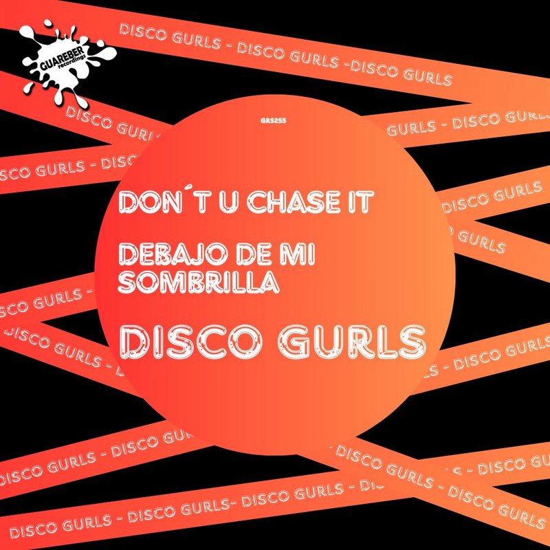 Disco Gurls - Don't U Chase It (Original Mix)