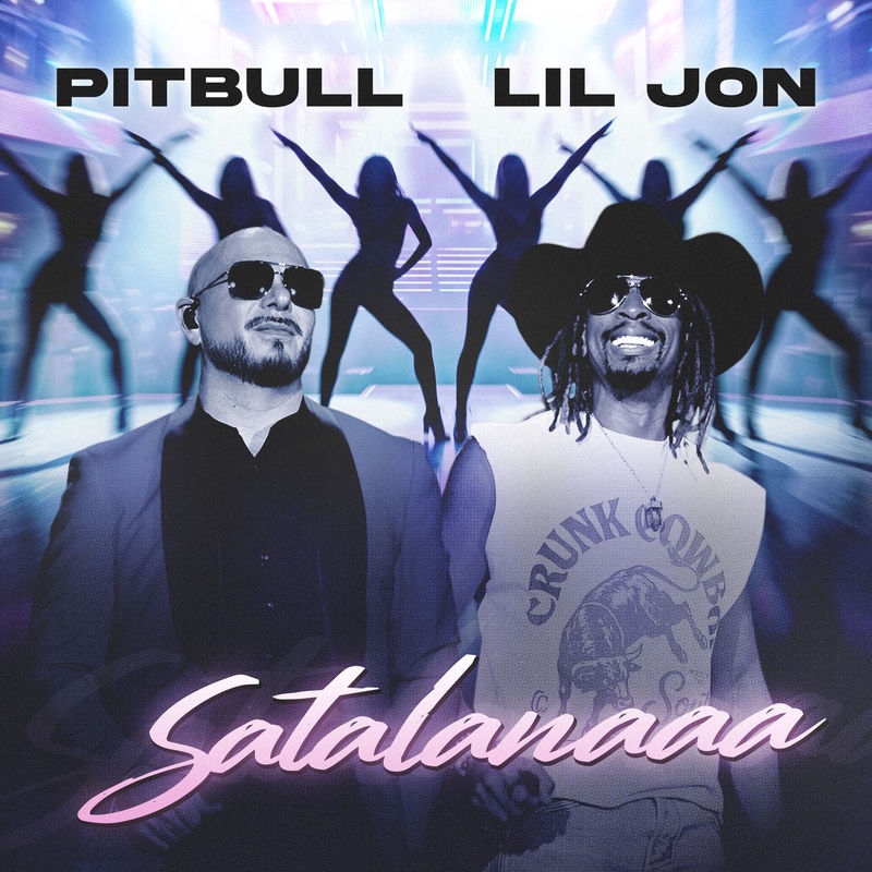 Pitbull & Lil Jon - Satalanaaa (Original Mix)