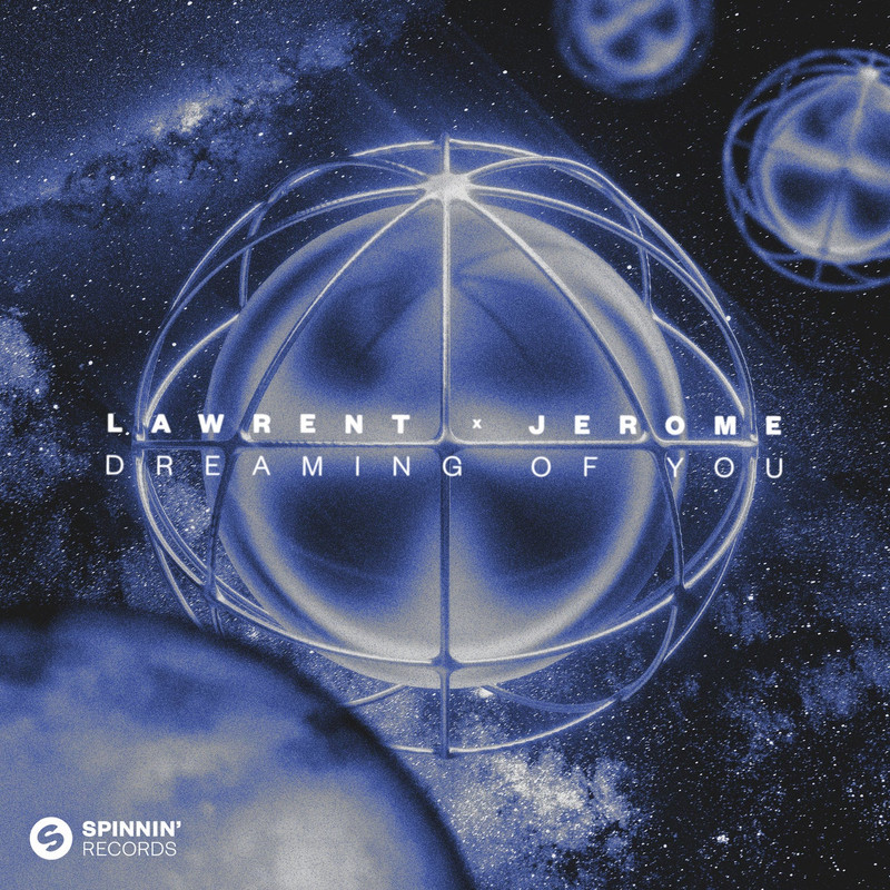 LAWRENT x Jerome - Dreaming Of You (Extended Mix)