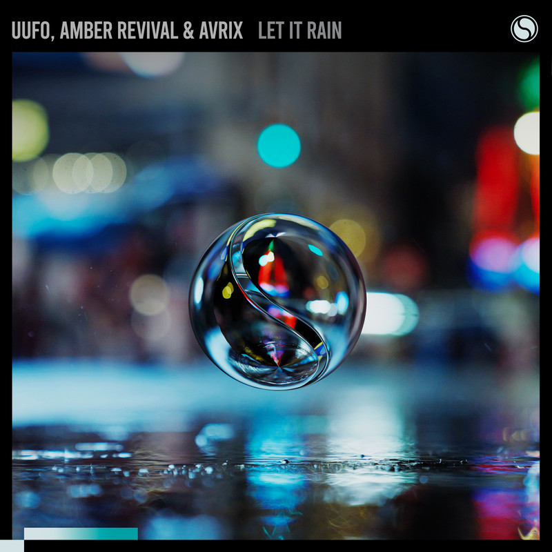 UUFO, Amber Revival & Avrix - Let It Rain (Extended Mix)
