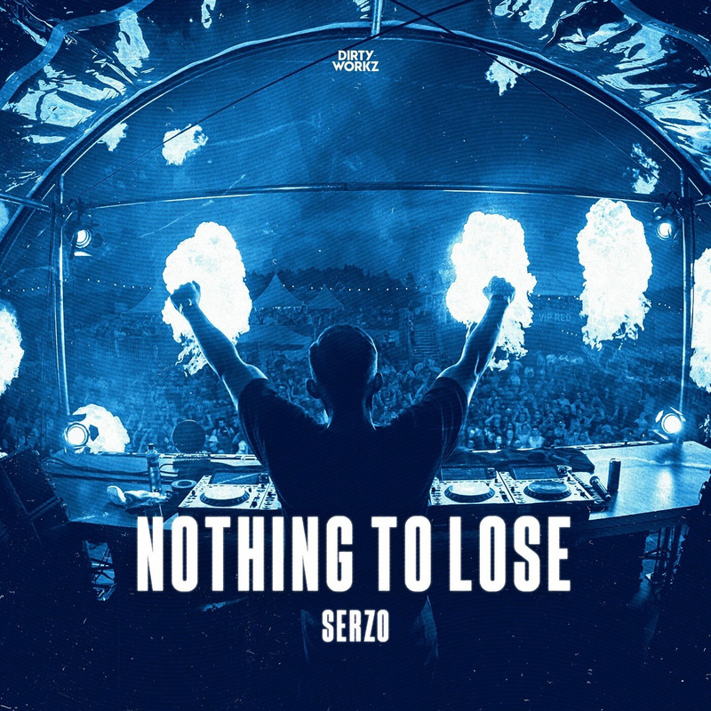 Serzo - Nothing To Lose (Original Mix)