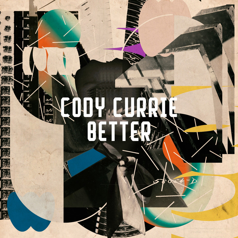 Cody Currie - Better (Original Mix)