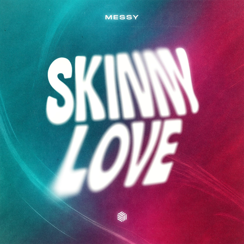 MESSY - Skinny Love (Extended Mix)