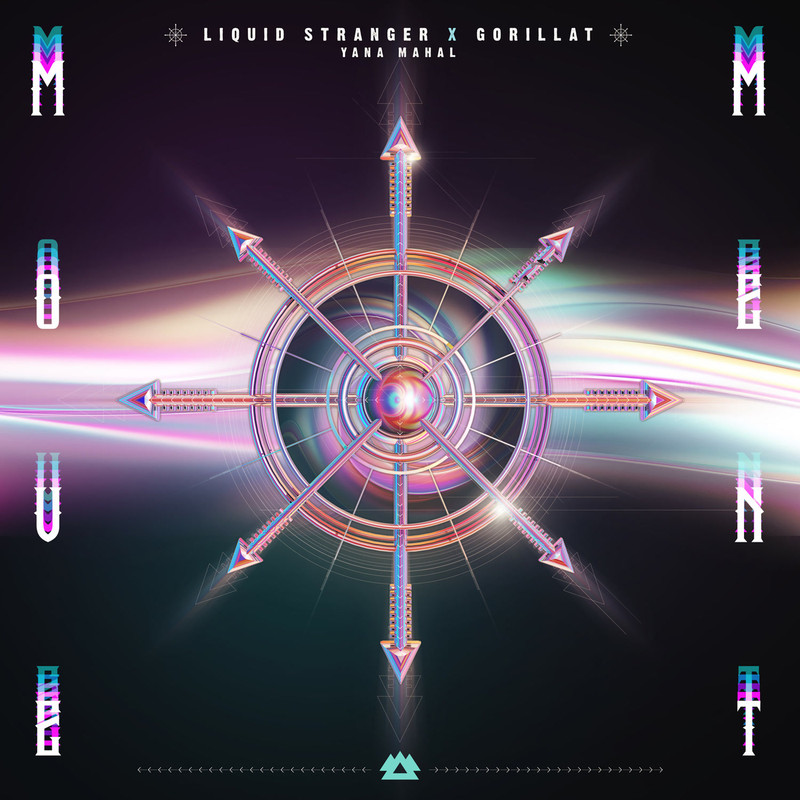 Liquid Stranger, GorillaT & Yana Mahal - Movement (Original Mix)