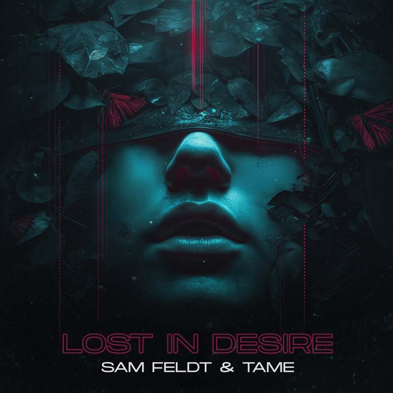 taMe & Sam Feldt - Lost in Desire (Extended Mix)