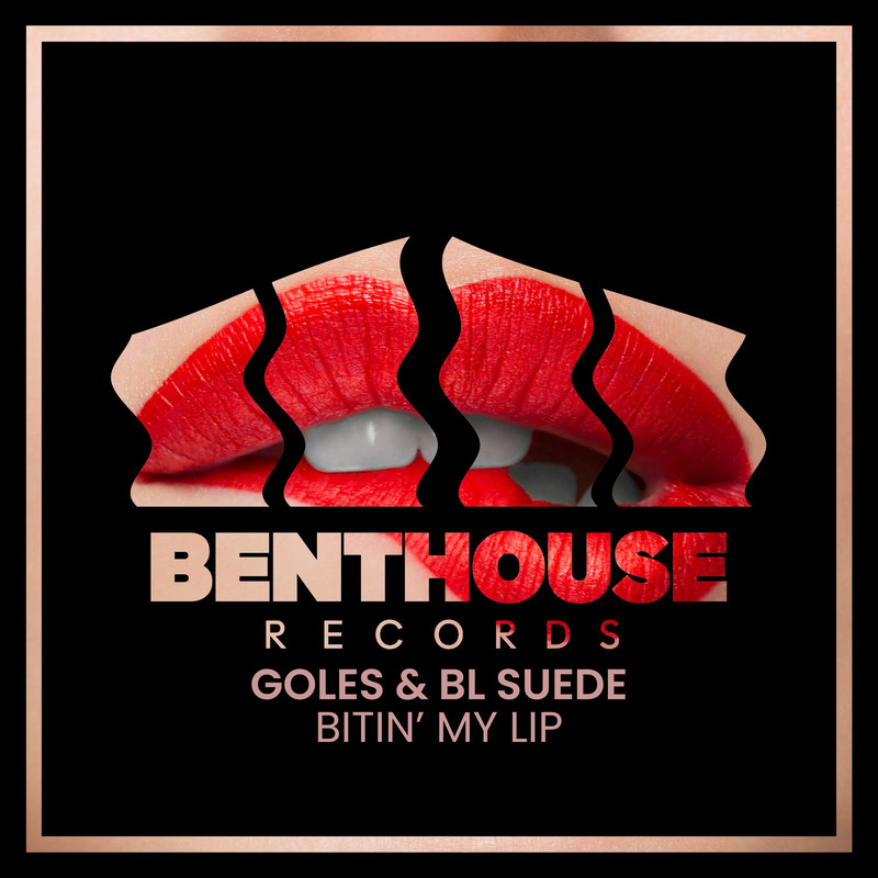 Goles & BL SUEDE - Bitin' My Lip (Original Mix)