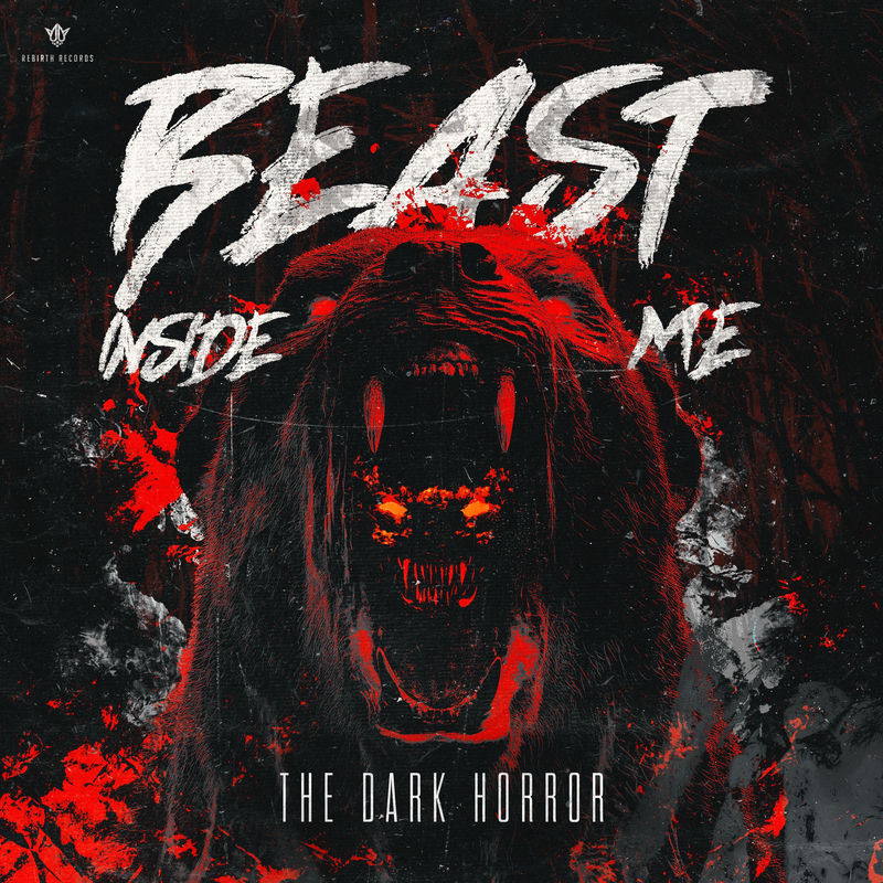 The Dark Horror - BEAST INSIDE ME (Original Mix)