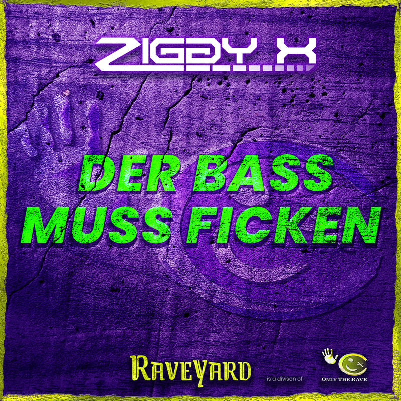 ZIGGY X - DER BASS MUSS FICKEN (Extended Mix)