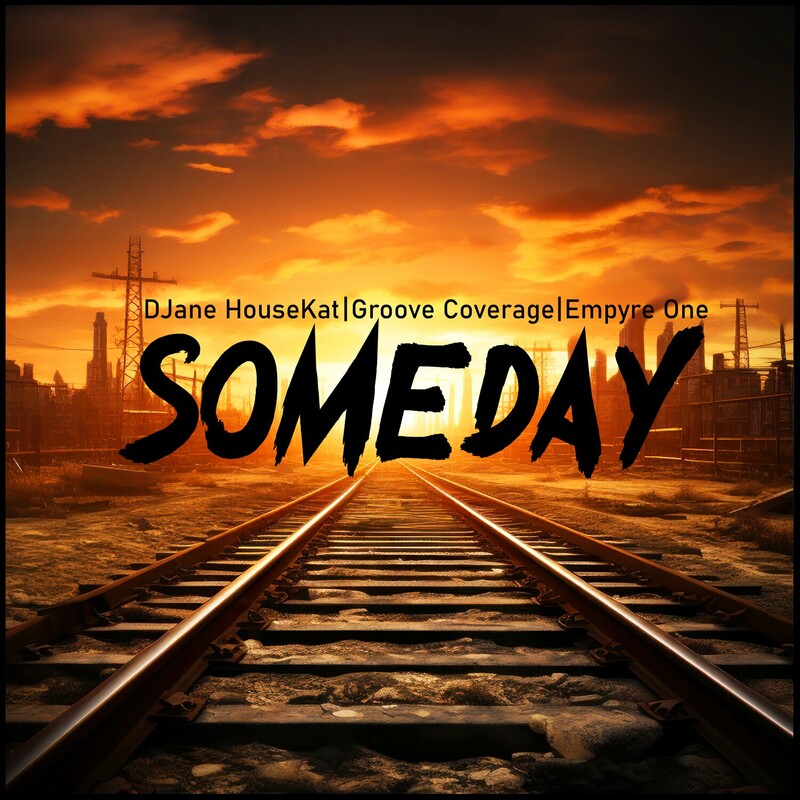 DJane HouseKat, Groove Coverage & Empyre One - Someday (Original Mix)