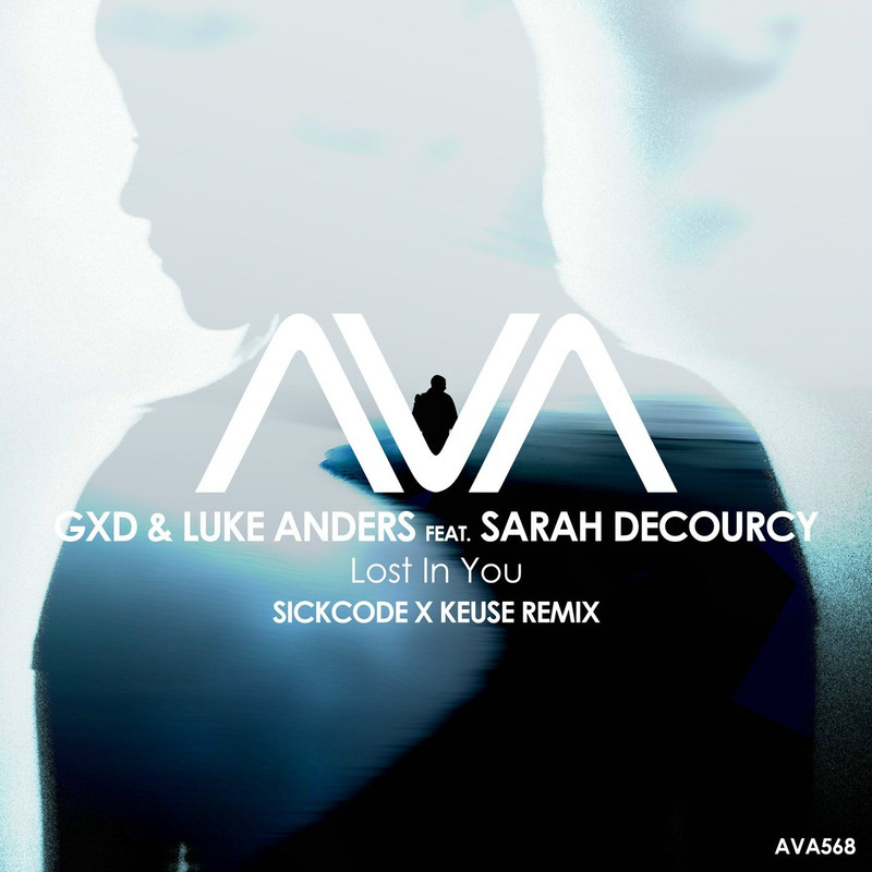 GXD & Luke Anders feat. Sarah deCourcy - Lost In You (SICKCODE x KEUSE Extended Remix)