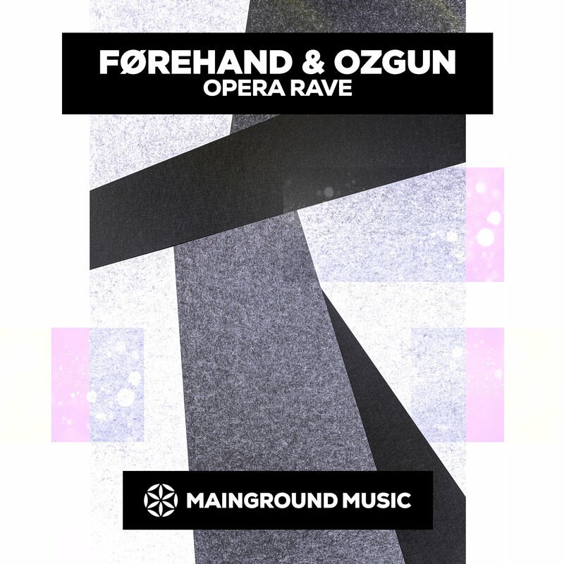 Førehand & ÖZgüN - Opera Rave (Extended Mix)
