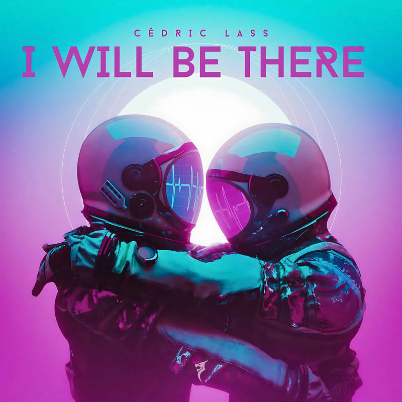 C&eacute;dric Lass - I Will Be There (Extended Mix)
