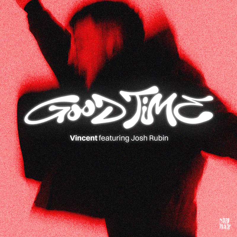 Vincent - Good Time (feat. Josh Rubin) [Extended Mix]