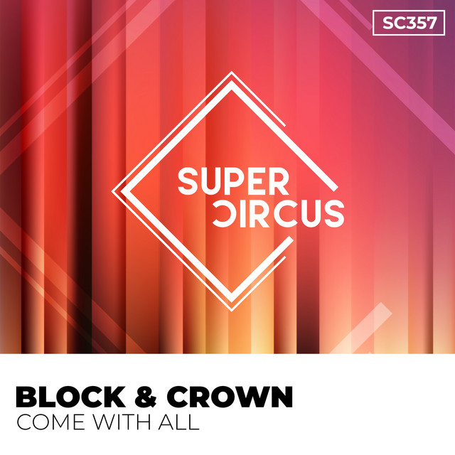 Block & Crown - Come with All (Original Mix)