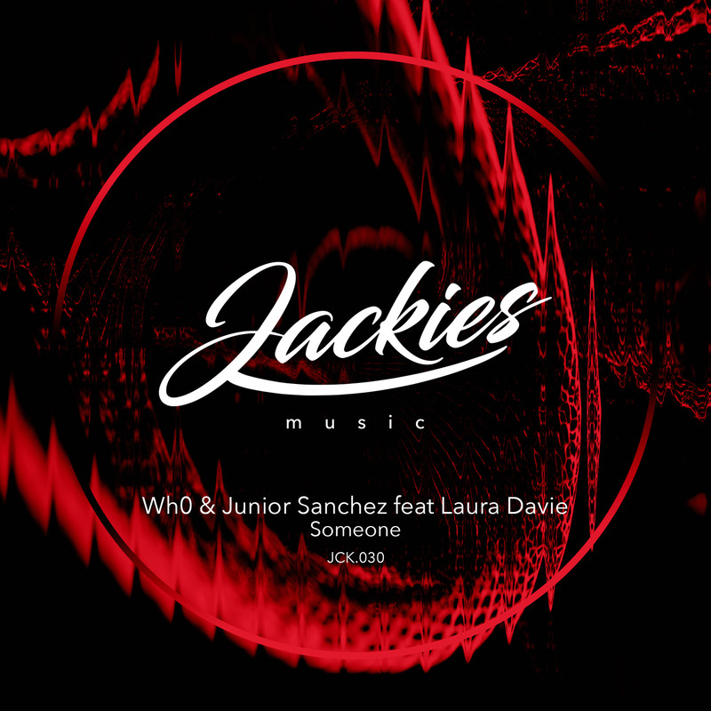 Junior Sanchez, Wh0, Laura Davie - Someone (Extended Mix)