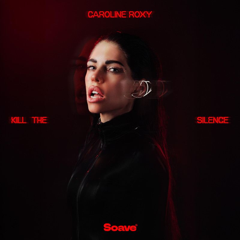 Caroline Roxy - Kill The Silence (Extended Mix)