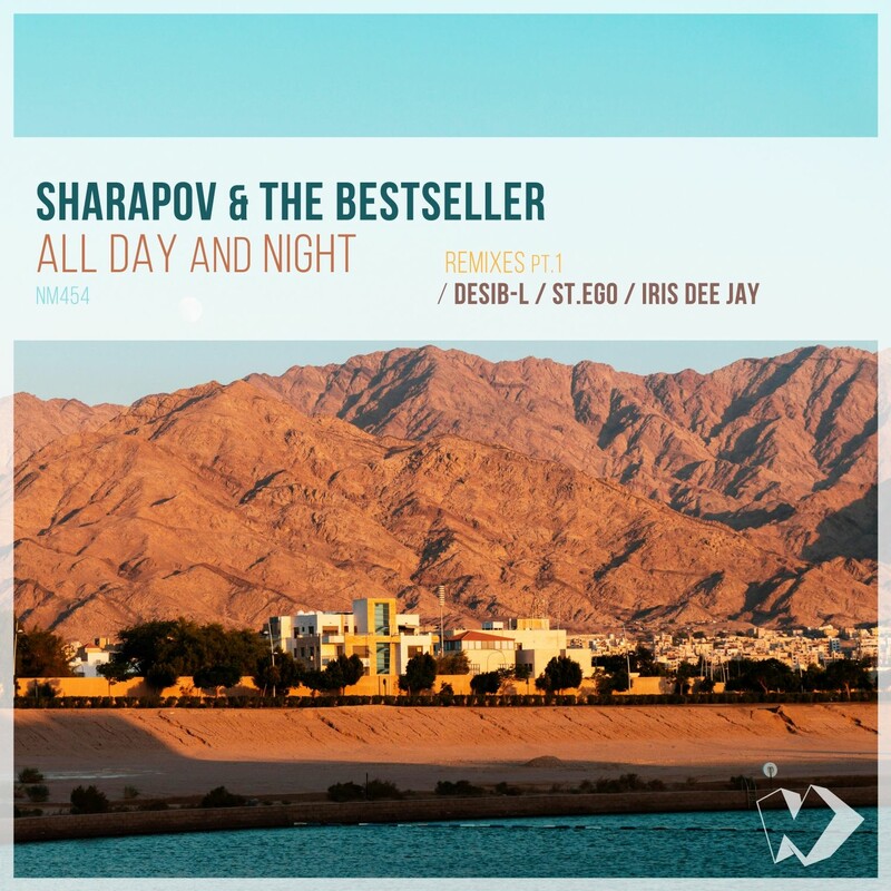 Sharapov & The Bestseller - All Day and Night (St.Ego Remix)