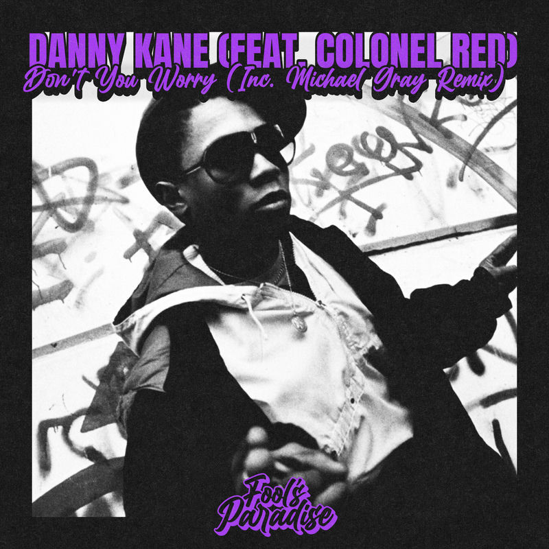 Danny Kane - Don&rsquo;t You Worry (Michael Gray Extended Mix)