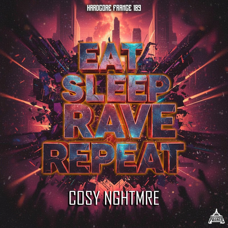 Cosy Nghtmre - Eat Sleep Rave Repeat (Original Mix)