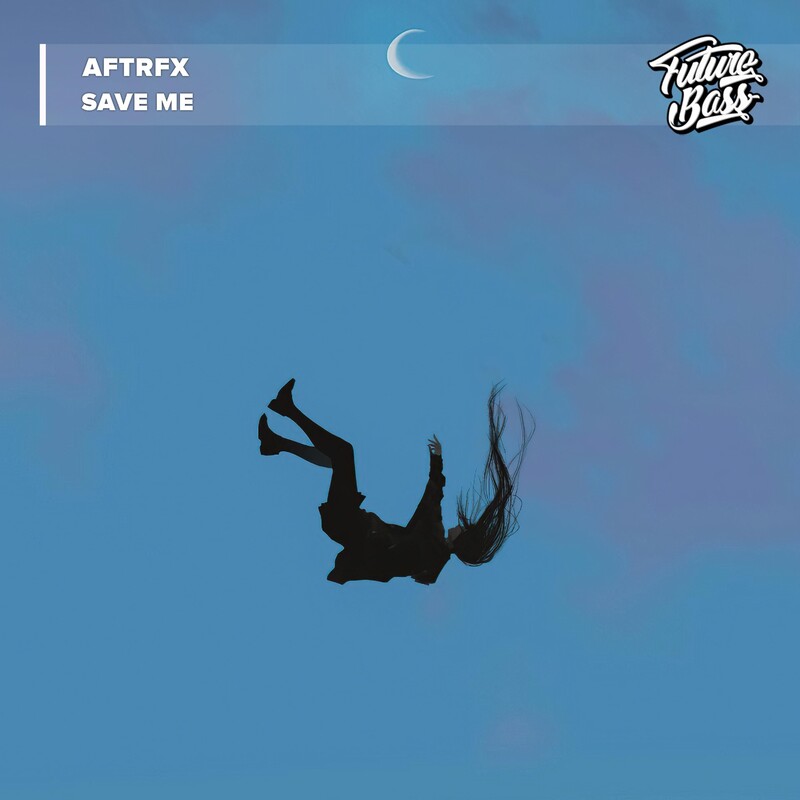 AFTRFX - Save Me (Original Mix)
