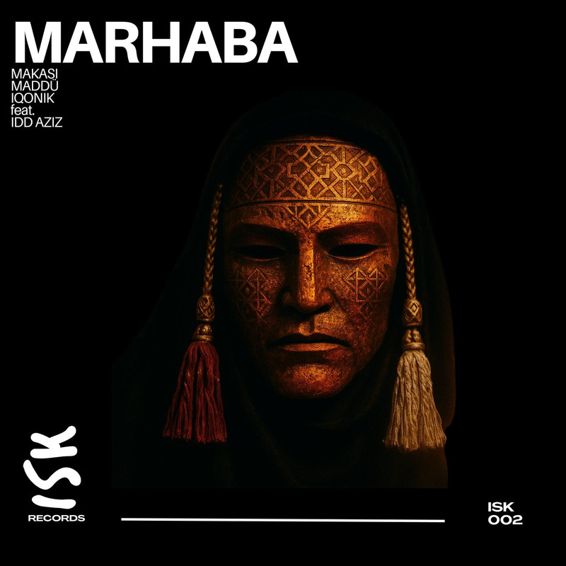 Makasi, MADDÜ, IQoniK ft. Idd Aziz - Marahaba (Extended Mix)