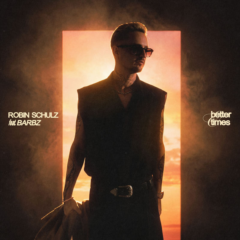 Robin Schulz - Better Times (feat. BARBZ) (Original Mix)
