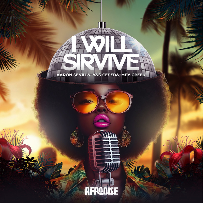 Yas Cepeda, Mey Green, Aaron Sevilla - I Will Survive (Original Mix)