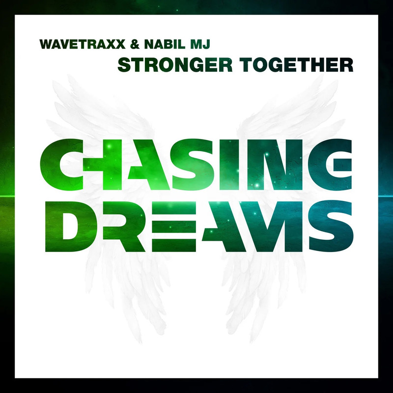 Wavetraxx & Nabil MJ - Stronger Together (Original Mix)