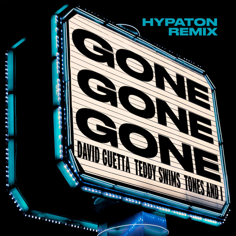 David Guetta & Tones And I - Gone Gone Gone (feat. Teddy Swims) (Hypaton Extended Remix)