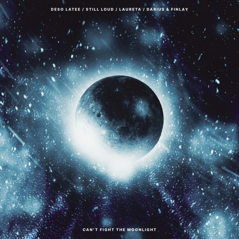 Darius & Finlay, Deso Latee, Still Loud, Laureta - Can't Fight The Moonlight​ (Extended Mix)