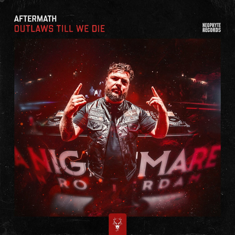 Aftermath - Outlaws Till We Die (Original Mix)