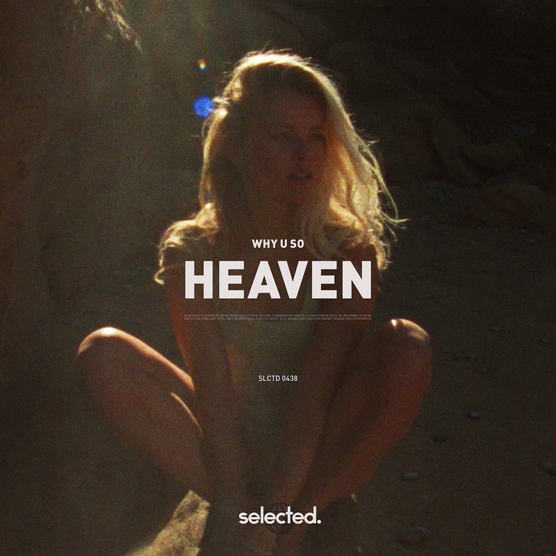 Why U So - Heaven (Original Mix)