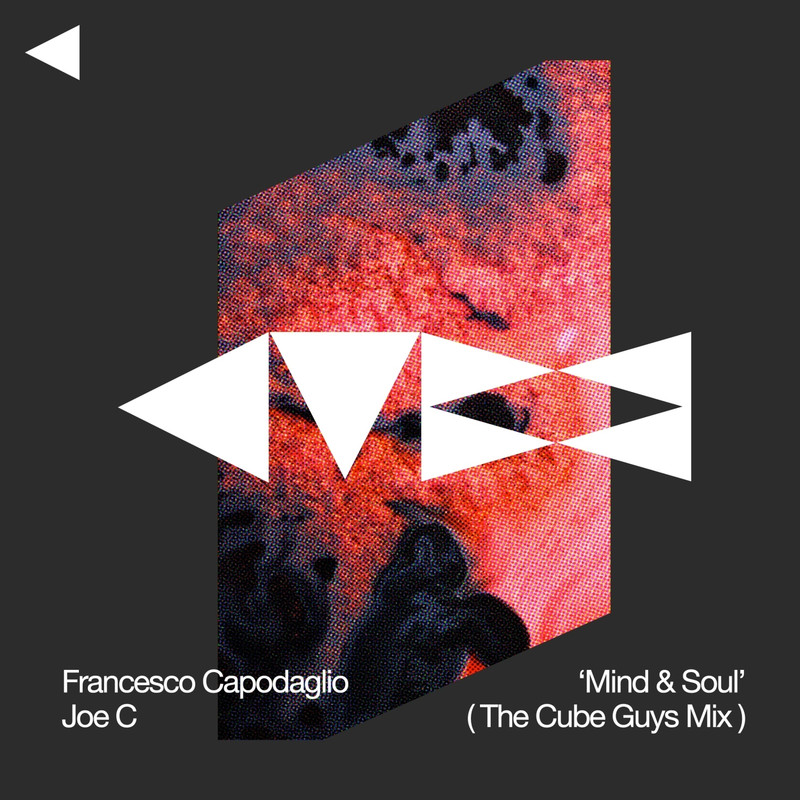 Joe C & Francesco Capodaglio - Mind & Soul (The Cube Guys Mix)