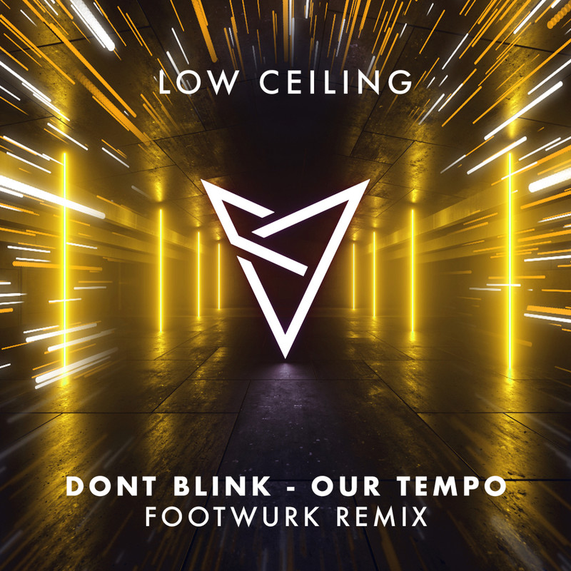 DONT BLINK - OUR TEMPO (FOOTWURK Extended Remix)