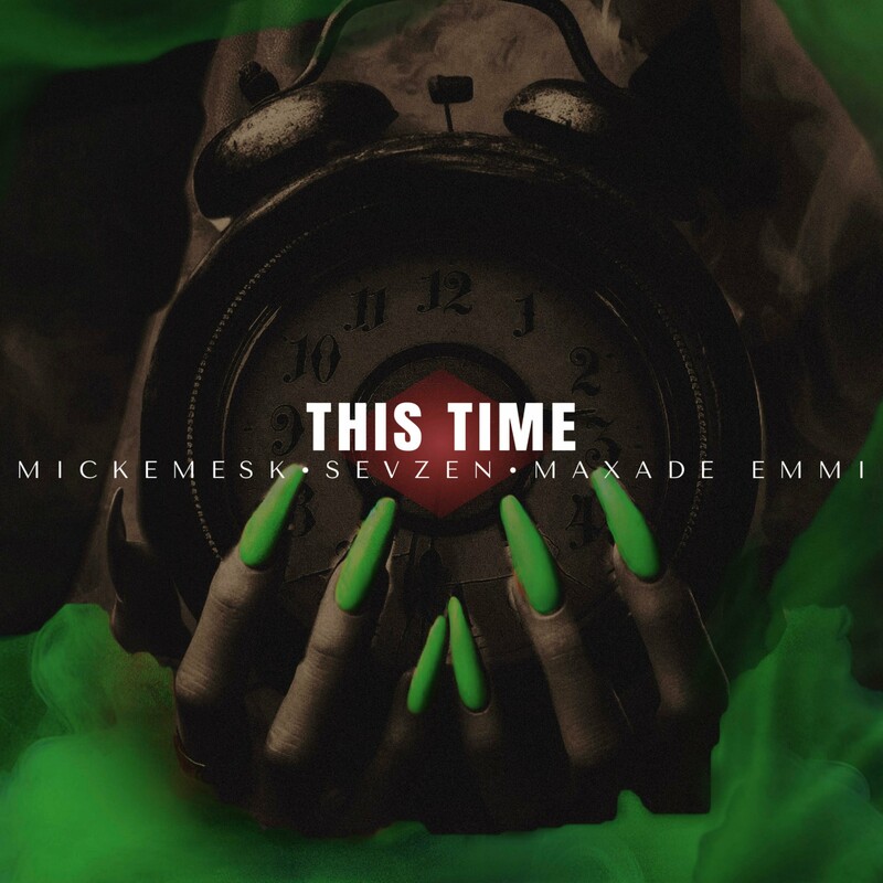 Sevzen, MAXADE EMMI & Mickemesk - THIS TIME (Original Mix)