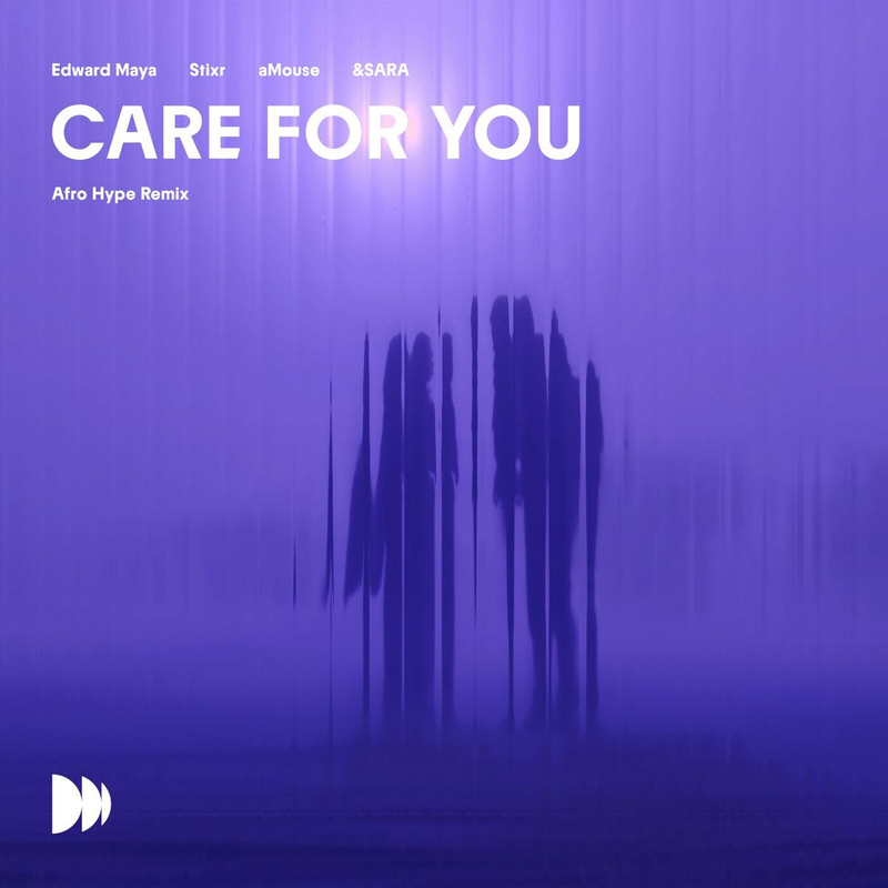 Edward Maya, Amouse, &SARA, Stixr - Care For You (Afro Hype Extended Remix)
