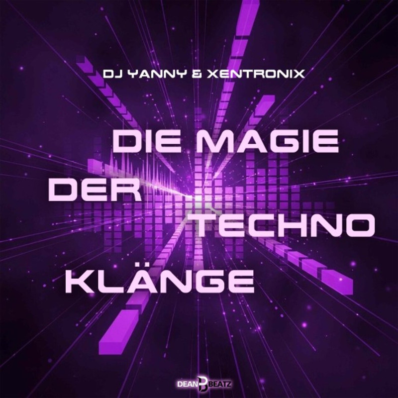DJ Yanny & XentroniX - Die Magie der Techno Kl&auml;nge (Extended Mix)
