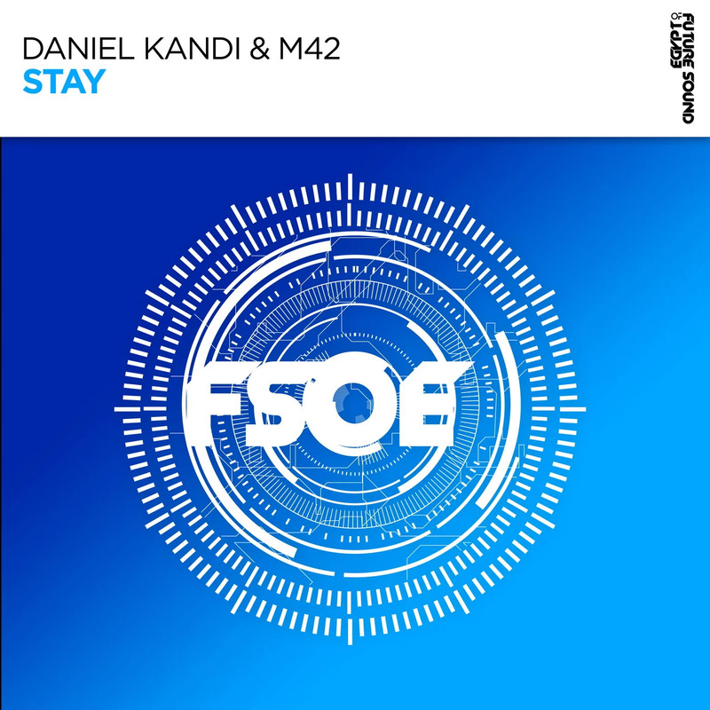 Daniel Kandi & M42 - Stay (Extended Mix)