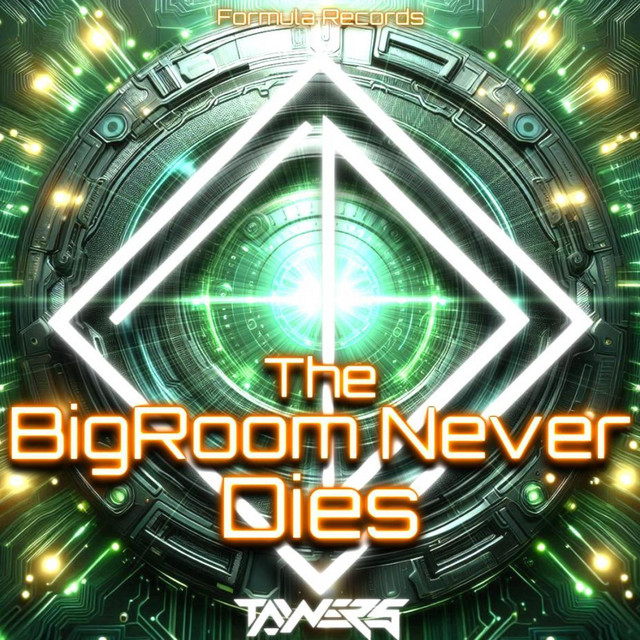 TAWERS - The BigRoom Never Dies (Original Mix)