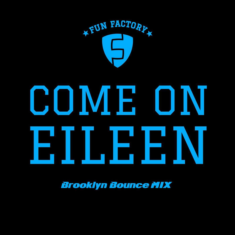 Fun Factory - Come On Eileen (Brooklyn Bounce Extended Mix)
